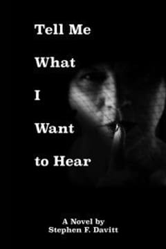 Cover of Tell Me What I Want to Hear