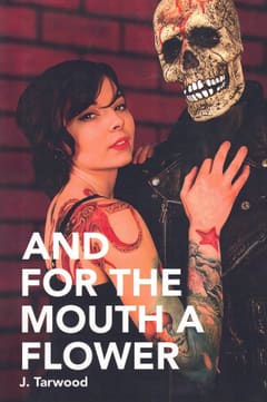 Cover of And For The Mouth A Flower
